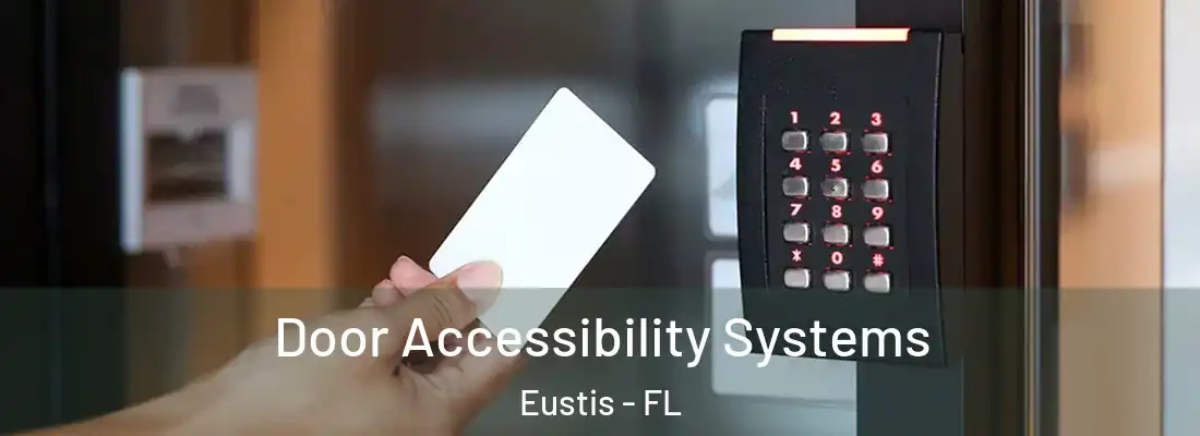  Door Accessibility Systems Eustis - FL