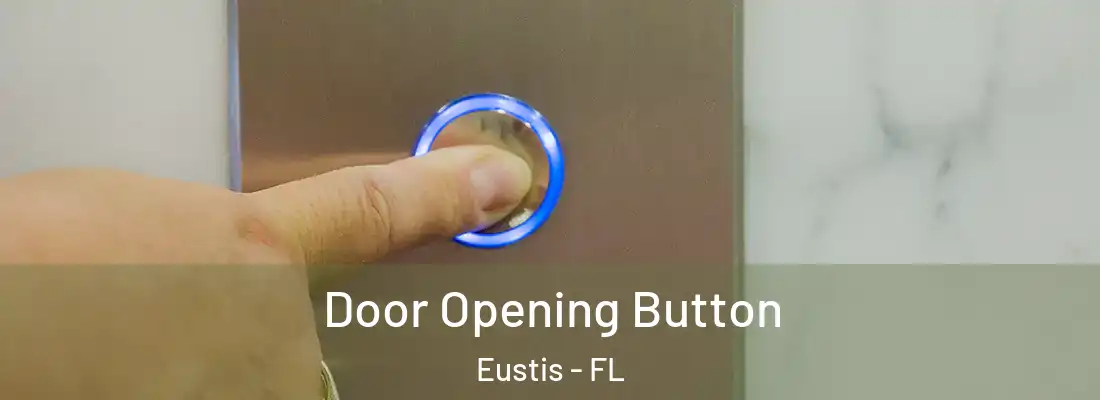  Door Opening Button Eustis - FL