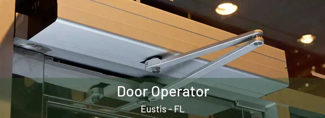  Door Operator Eustis - FL