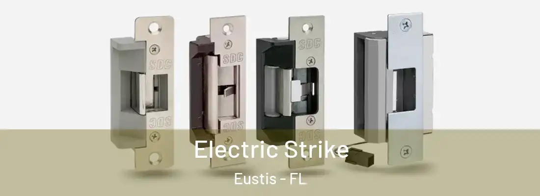  Electric Strike Eustis - FL