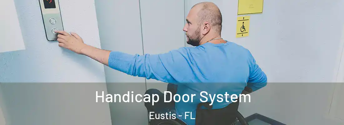  Handicap Door System Eustis - FL