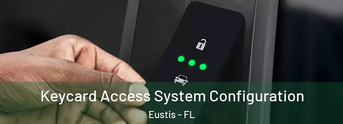  Keycard Access System Configuration Eustis - FL