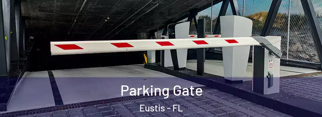  Parking Gate Eustis - FL