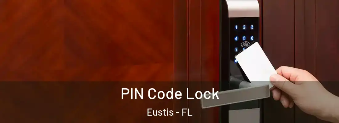 PIN Code Lock Eustis - FL