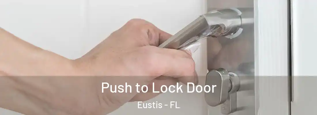  Push to Lock Door Eustis - FL