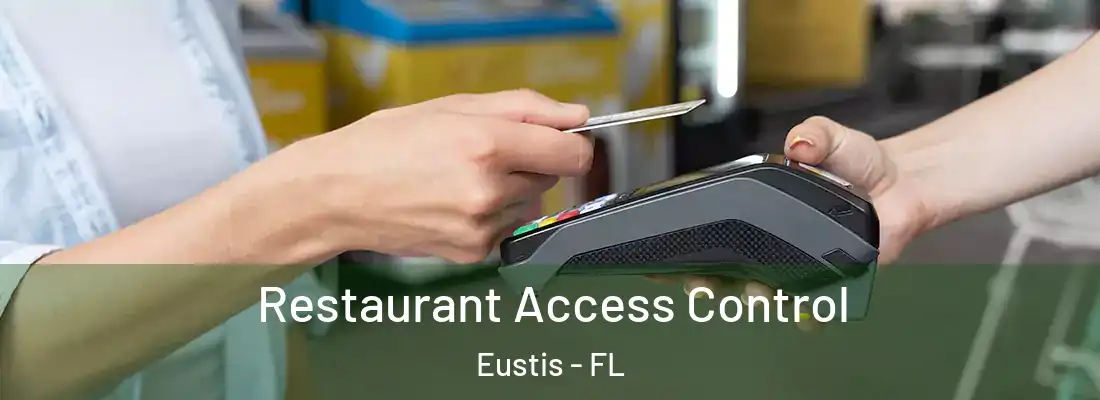  Restaurant Access Control Eustis - FL