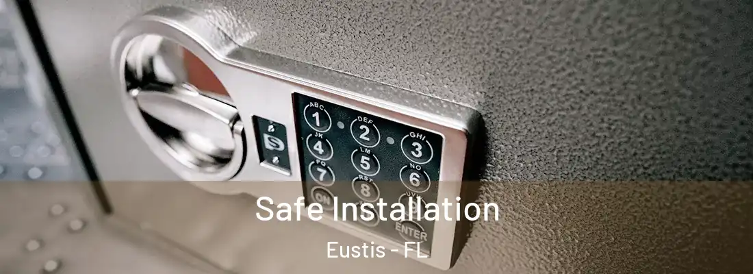 Safe Installation Eustis - FL
