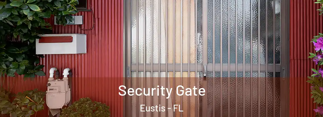 Security Gate Eustis - FL
