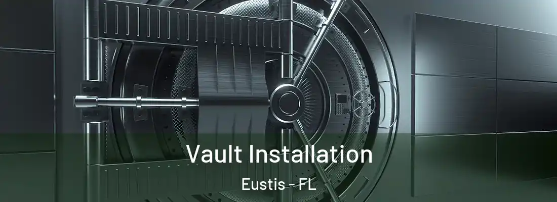  Vault Installation Eustis - FL