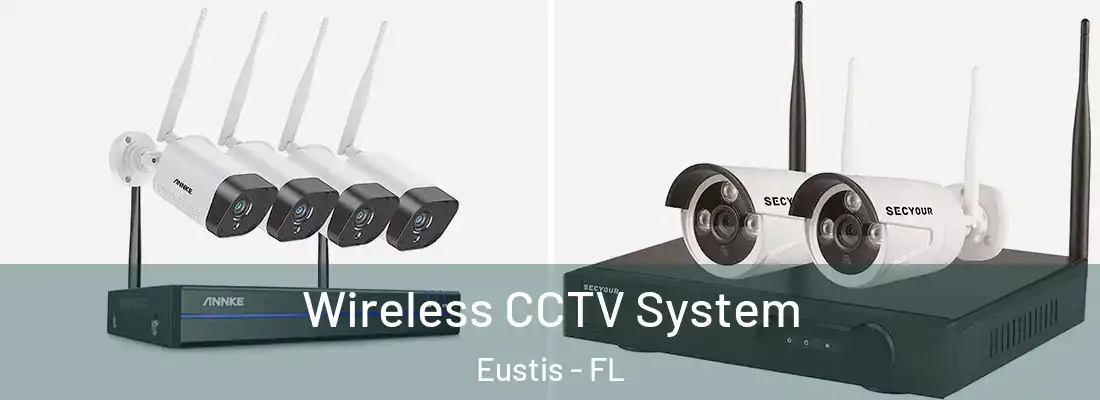  Wireless CCTV System Eustis - FL